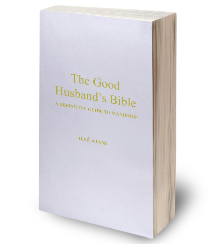 The Good Husband's Bible, a definitive guide to manhood